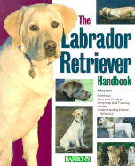 The Labrador Retriever Handbook