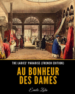 The Ladies' Paradise (French Edition): Au Bonheur des Dames
