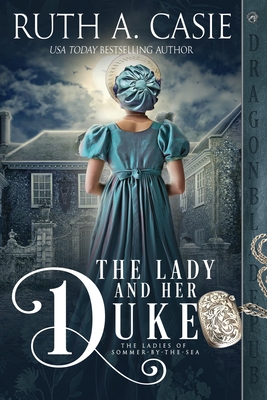 The Lady and Her Duke - Casie, Ruth A