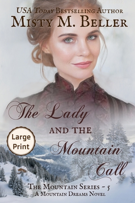 The Lady and the Mountain Call - Beller, Misty M