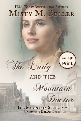 The Lady and the Mountain Doctor - Beller, Misty M