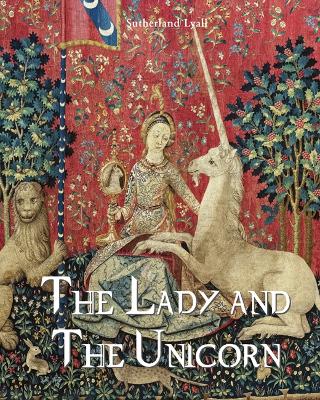 The Lady and the Unicorn - Lyall, Sutherland