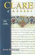 The Lady: Clare of Assisi: Early Documents
