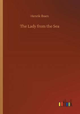 The Lady from the Sea - Ibsen, Henrik