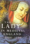 The Lady in Medieval England 1000-1500