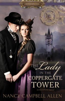 The Lady in the Coppergate Tower - Allen, Nancy Campbell