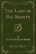 The Lady of Big Shanty (Classic Reprint)