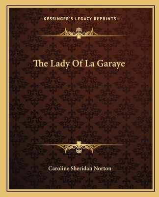 The Lady Of La Garaye - Norton, Caroline Sheridan