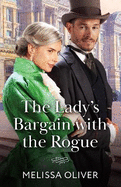 The Lady's Bargain With The Rogue: Mills & Boon Historical