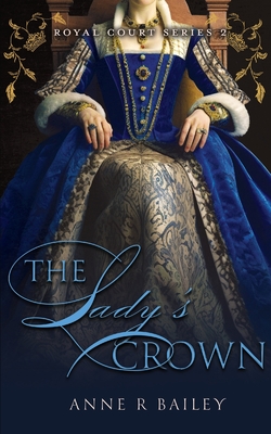 The Lady's Crown - Ricci-Thode, Vanessa (Editor), and Bailey, Anne R