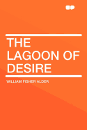 The Lagoon of Desire