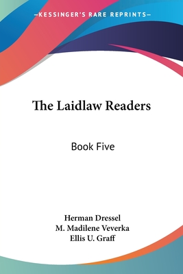 The Laidlaw Readers: Book Five - Dressel, Herman, and Veverka, M Madilene, and Graff, Ellis U