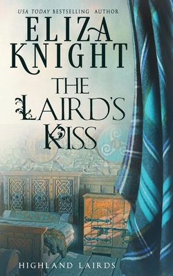 The Laird's Kiss - Knight, Eliza