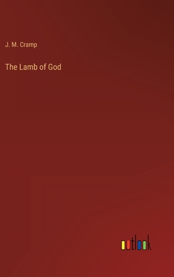 The Lamb of God - Cramp, J M