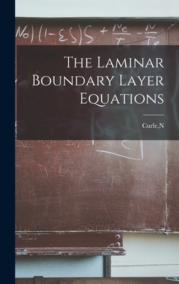 The Laminar Boundary Layer Equations - Curle, N