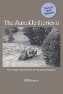 The Lamoille Stories II - Schubart, Bill, and Sylvester, Ruth (Editor), and Hancock, Claire (As Told by)