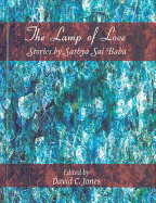 The Lamp of Love: Stories by Sathya Sai Baba