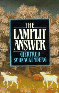 The Lamplit Answers - Schnackenberg, Gjertrud