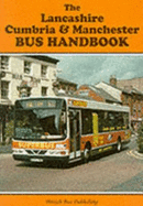 The Lancashire, Cumbria and Manchester Bus Handbook