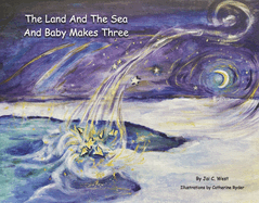 The Land and the Sea and Baby Makes Three