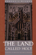 The Land Called Holy: Palestine in Christian History and Thought