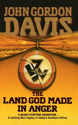 The Land God Made in Anger - Davis, John Gordon