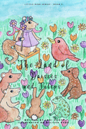 The Land of Daisies and Tulips: Little Bird Series Book 5