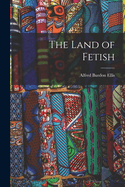 The Land of Fetish