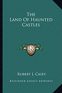 The Land Of Haunted Castles