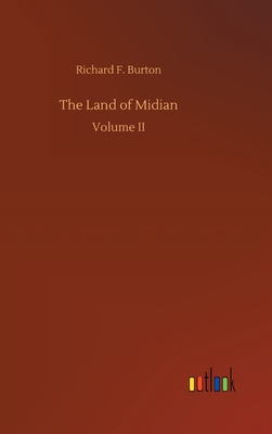 The Land of Midian - Burton, Richard F