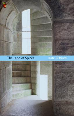 The Land of Spices - O'Brien, Kate, Dr.