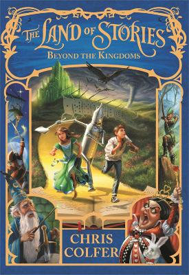 The Land of Stories: Beyond the Kingdoms: Book 4 - Colfer, Chris