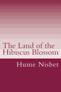 The Land of the Hibiscus Blossom