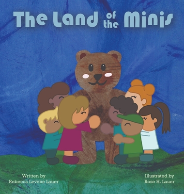 The Land of The Minis - Levene-Lauer, Rebecca