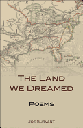 The Land We Dreamed: Poems