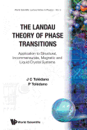 The Landau Theory of Phase Transitions: Application to Structural, Incommensurate, Magnetic and Liquid Crystal Systems