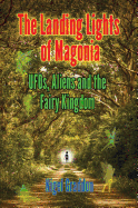The Landing Lights of Magonia: UFOs, Aliens and the Fairy Kingdom