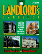 The Landlord's Handbook: A Complete Guide to Managing Small Residential Properties - Goodwin, Daniel, and Rusdorf, Richard, and McNichol, Barbara