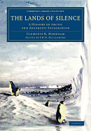 The Lands of Silence: A History of Arctic and Antarctic Exploration