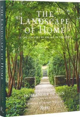 The Landscape of Home: In the Country, by the Sea, in the City - Hollander, Edmund, and Williams, Bunny (Foreword by), and Nasatir, Judith