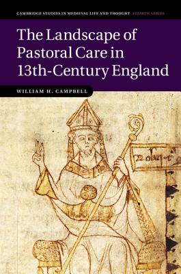 The Landscape of Pastoral Care in 13th-Century England - Campbell, William H.