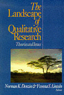 The Landscape of Qualitative Research: Theories and Issues - Denzin, Norman K (Editor), and Lincoln, Yvonna S (Editor)