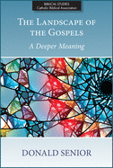 The Landscape of the Gospels: A Deeper Meaning
