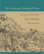 The Landscape Painting of China: Musings of a Journeyman