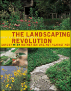 The Landscaping Revolution: Garden with Mother Nature, Not Against Her