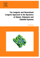 The Langevin and Generalised Langevin Approach to the Dynamics of Atomic, Polymeric and Colloidal Systems