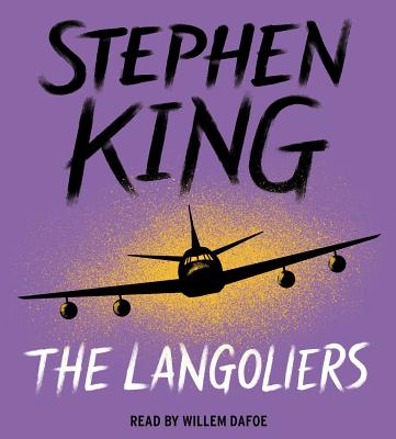 The Langoliers - King, Stephen, and Dafoe, Willem (Read by)