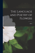 The Language and Poetry of Flowers