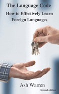 The Language Code: How to Effectively Learn Foreign Languages