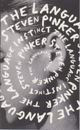 The Language Instinct: The New Science of Language And Mind - Pinker, Steven